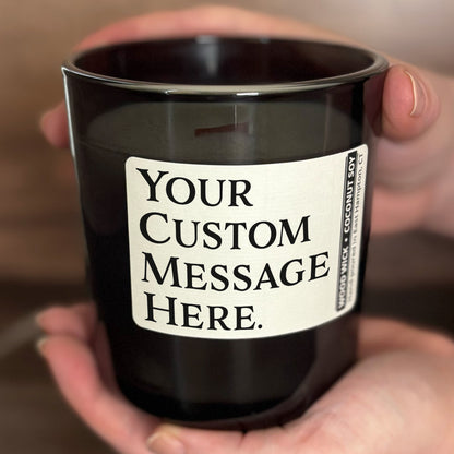 Personalized Wood Wick Candle - Your Custom Text Keepsake - 12oz Glass Vessel with Lid