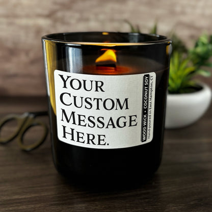 Personalized Wood Wick Candle - Your Custom Text Keepsake - 12oz Glass Vessel with Lid