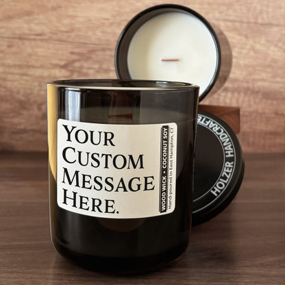 Personalized Wood Wick Candle - Your Custom Text Keepsake - 12oz Glass Vessel with Lid