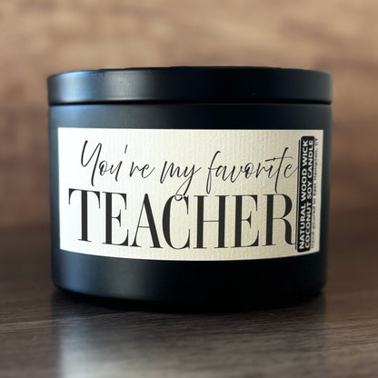 My Favorite Teacher Custom Wood Wick Candle, Coconut Soy Wax, 8oz Tin